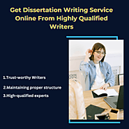 Get Dissertation Writing Service Online From Highly Qualified Writers