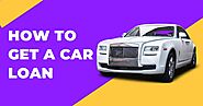 How To Get A Car Loan: A Comprehensive Guide