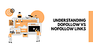 Understanding DoFollow Vs NoFollow Links | DiggDomain®