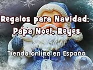 Regalos para Navidad, Reyes, Papa Noel en España