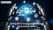 Guide on Generative AI Developers for Business Owners
