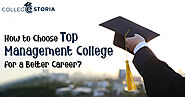 How to Choose Top Management College for a Better Career? - CollegeStoria