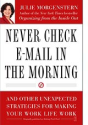 Never Check Email in the Morning and other Unexpected Strategies