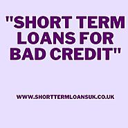 Apply For A Bad Credit Loan From Shorttermloansuk.co.uk