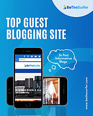 Top Guest Blogging Site To Post Informative Blogs | BeTheSurfer