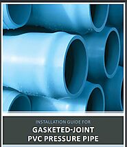 Installation Guide for Gasketed Joint PVC Pressure Pipe