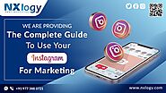 The Complete Guide To Use Your Instagram for Marketing