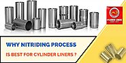 Why Nitriding Process Is Best For Engine Cylinder Liners?