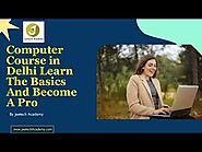 Computer Course in Delhi Learn The Basics And Become A Pro | Jeetech Academy