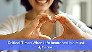 Critical Times When Life Insurance Is a Must