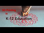 3D Printing in K-12 Education: Part 1