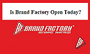 Why Brand Factory is Closed Today? When It will reopen?