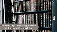 Guide on Legal Metrology License for Packaged Commodities | Digital media blog website
