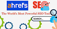 Ahrefs SEO Review: The Most Powerful SEO Tool