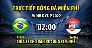 Trực tiếp Brazil vs Serbia 02h00, ngày 25/11/2022 - Vebo6 TV