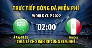 Trực tiếp Ả Rập Xê Út vs Mexico 02:00, ngày 01/12/2022 - Vebo TV