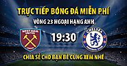 Trực tiếp West Ham vs Chelsea 19h30, ngày 11/02/2023 - Vebo TV