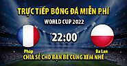 Trực tiếp Pháp vs Ba Lan 22:00, ngày 04/12/2022 - Vebo TV