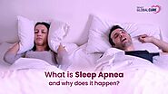 Understanding Sleep Apnea: Why Does It Happen, and What You Should Know?
