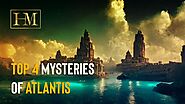 Top 4 Mysteries of Atlantis