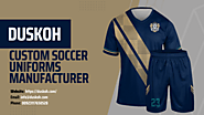 Best Custom Soccer Uniforms Manufacturer - Duskoh | Tel: +923117650528