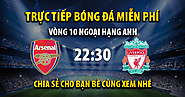 Tường thuật trực tiếp Arsenal vs Liverpool, lúc 22:30, ngày 09/10/2022