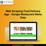 Web Scraping Food Delivery App | Scrape Restaurant Menu Data