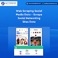 Web Scraping Social Media | On Demand Social Networking Sites Data