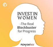 Invest in Women: The Real Blockbuster for Progress