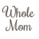 Whole Mom (Wholemoms) on Twitter