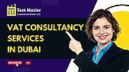 VAT Consultancy Services in Dubai - Task Master Gulf