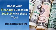 Boost your Financial Success in 2023-24 with these Tips!