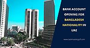 Bank Account Opening for Bangladesh Nationality in UAE