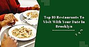 Top 10 restaurants to visit with your date in Brooklyn