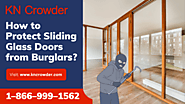 How to Protect Sliding Glass Doors from Burglars?