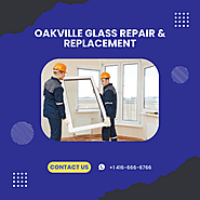 Oakville Glass Repair and Replacement