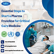 Essential Steps to Start a Pharma Franchise for Critical Care Medicine