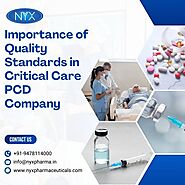 Importance of Quality Standards in Critical Care PCD Company