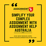 Simplify Your Complex Assignment with Assignment Help Australia - Zip Article