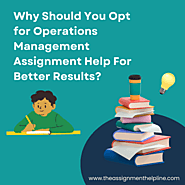 Why Should You Opt for Operations Management Assignment Help For Better Results? - Scholars Globe