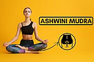 Ashwini Mudra: Benefits, Steps & More - Fitsri