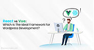 Choosing Between React and Vue For WordPress Development