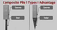 Composite Pile I Types I Advantage And Disadvantage