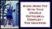 Double Kettlebell Complex Fat Loss Workout - “The Universe”