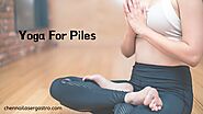 Yoga For piles Treatment | Chennailasergastro.com