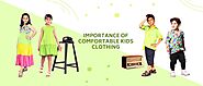 Importance of Comfortable Kids Clothing – LittleCheer