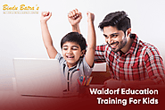 5 Lessons about Waldrof Education Training for Kids