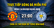 Trực tiếp Man Utd vs Leicester City 21h00, ngày 19/02/2023 - Vebo TV