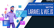 4 Benefits of Building Web Application with Laravel and Vue.Js | SoftProdigy