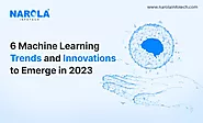 6 Machine Learning Trends and Innovations to Emerge in 2023